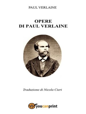 cover image of Opere di Paul Verlaine--Traduzione di Nicola Cieri